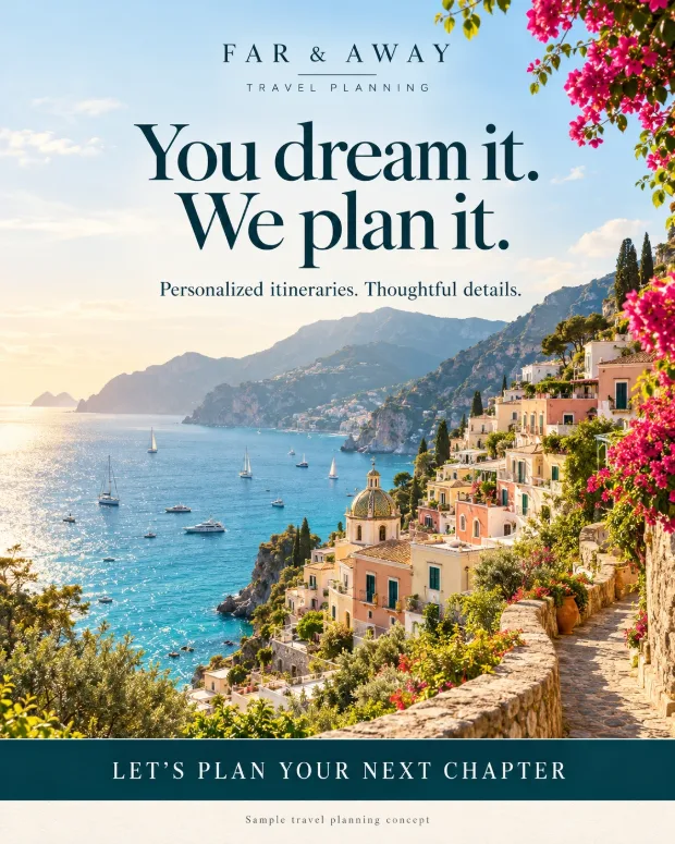 Far and Away ad: a cliffside Mediterranean town above a blue bay, headline “You dream it. We plan it.”