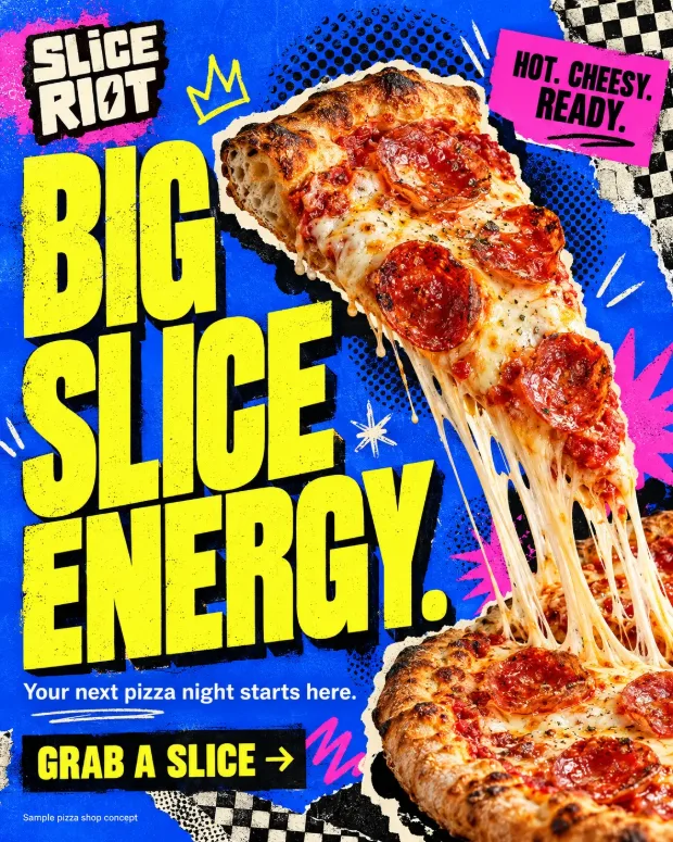 Slice Riot ad: a pepperoni slice pulling cheese over a blue collage ground, headline “Big slice energy.”